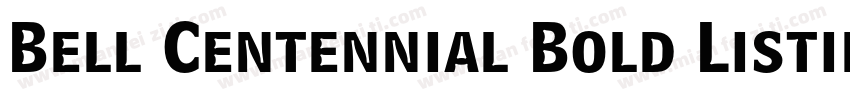 Bell Centennial Bold Listing BT字体转换